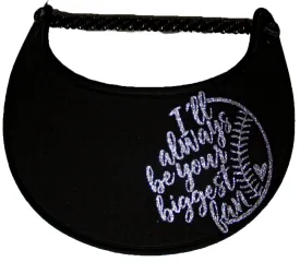 Baseball with the Words I'll always be your Biggest Fan in Silver on Sun Visor