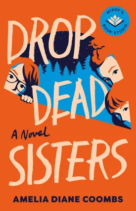 Drop Dead Sisters (The Finch Sisters) Hardcover  November 1, 2024